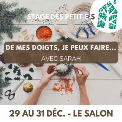 Stage pour les petit·e·s "De mes doigts, je peux faire..."