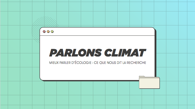Mieux parler d’écologie : ce que nous dit la recherche