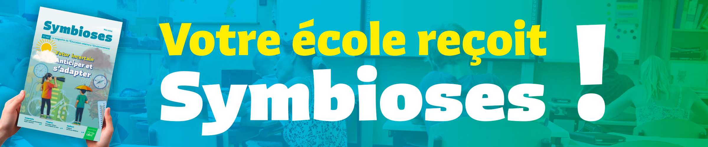 Banner : Votre école reçoit Symbioses !
