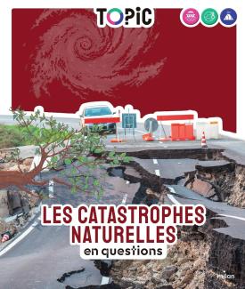 Les catastrophes naturelles en question