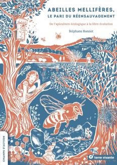 Abeilles mellifères, le pari du réensauvagement