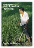 Nourrir le monde ou l'agrobusiness