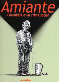 Amiante. Chronique d'un crime social