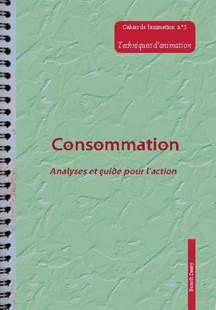 Consommation : Analyses et guide pour l'action