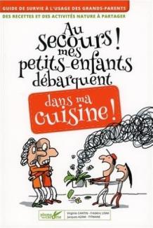 Au secours ! Mes petits-enfants débarquent dans ma cuisine !