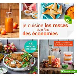 Je cuisine les restes et je fais des économies