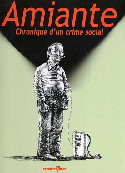Amiante. Chronique d'un crime social