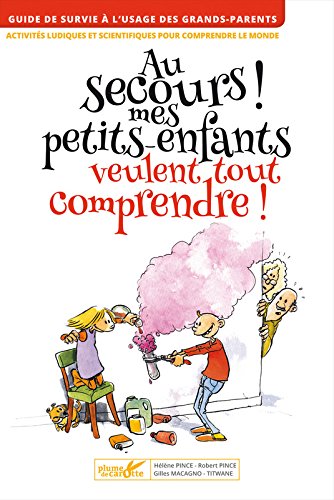 Mes petits-enfants veulent tout comprendre