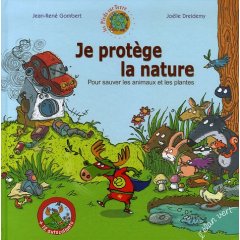 Je protège la nature pour sauver les animaux et les plantes